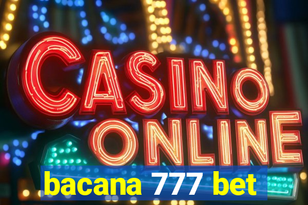 bacana 777 bet